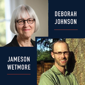 Deborah Johnson and Jameson Wetmore